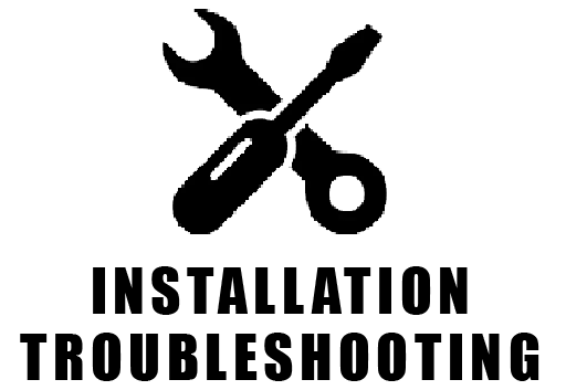 Installation Troubleshooting